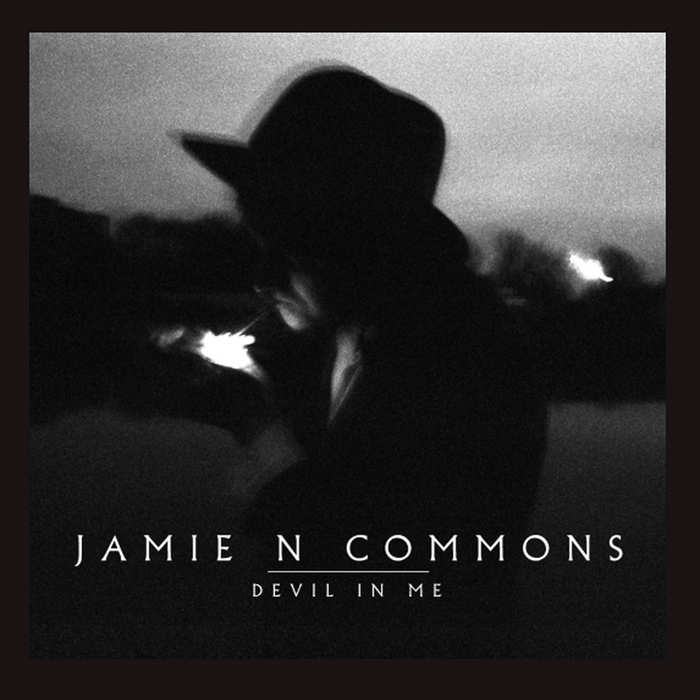 JAMIE N COMMONS - Devil In Me