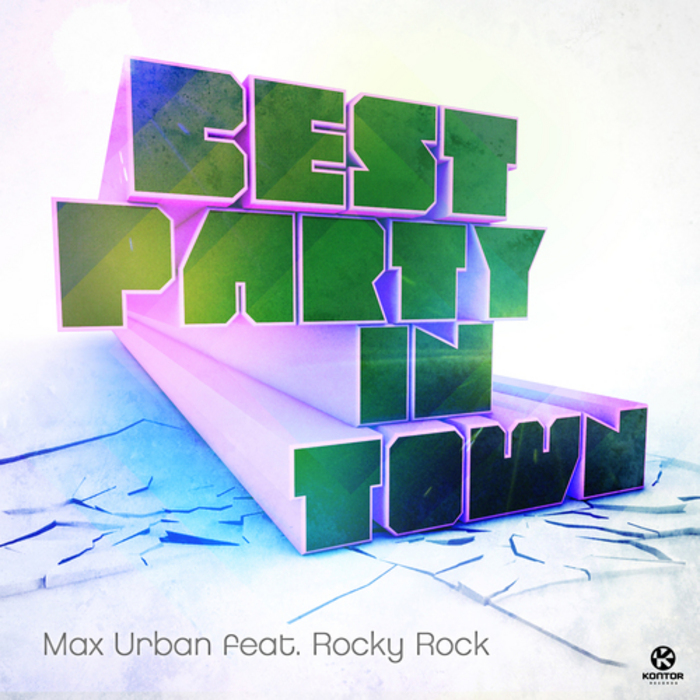 URBAN, Max feat ROCKY ROCK - Best Party In Town (remixes)