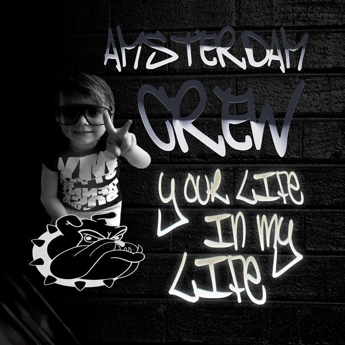 Your Life In My Life by Amsterdam Crew on MP3, WAV, FLAC, AIFF & ALAC