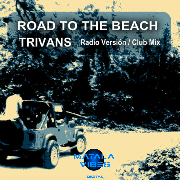 TRIVANS - Road To The Beach