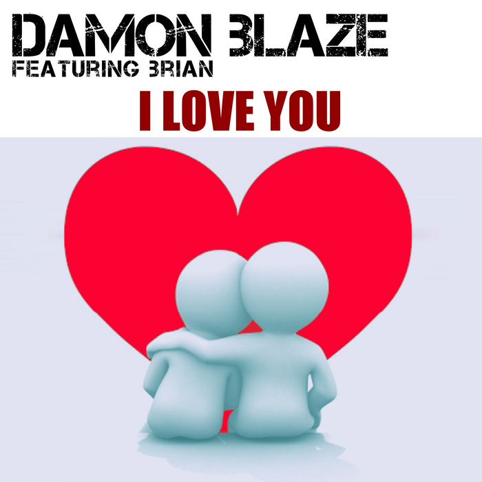 DAMON BLAZE feat BRIAN - I Love You