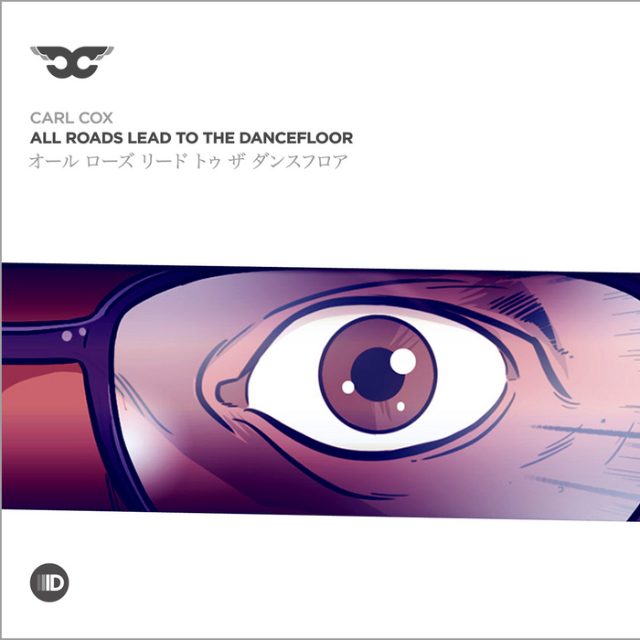 CARL COX - All Roads Lead To The Dancefloor