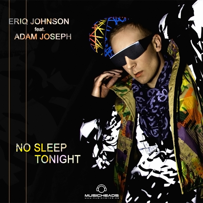 ERIQ JOHNSON feat ADAM JOSEPH - No Sleep Tonight