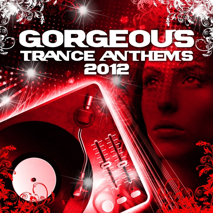 VARIOUS - Gorgeous Trance Anthems 2012 (Best Of The Clubs Top Tunes)