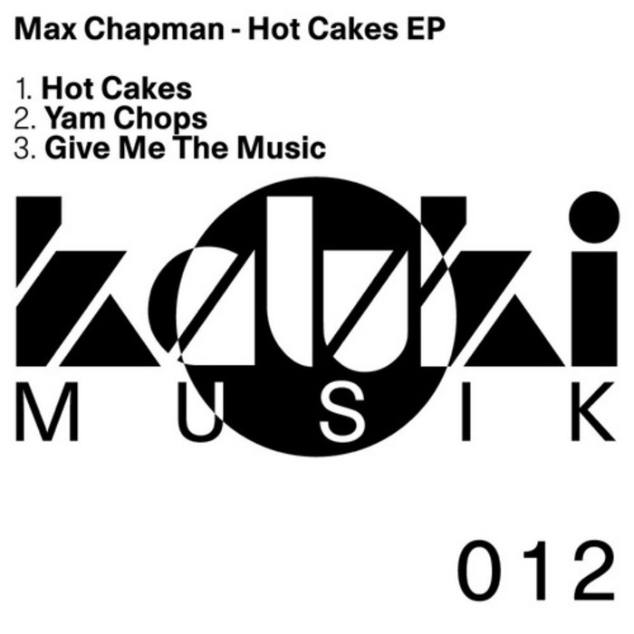 CHAPMAN, Max - Hot Cakes EP