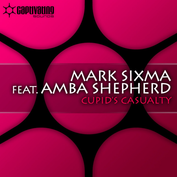 SIXMA, Mark feat AMBA SHEPHERD - Cupid's Casualty