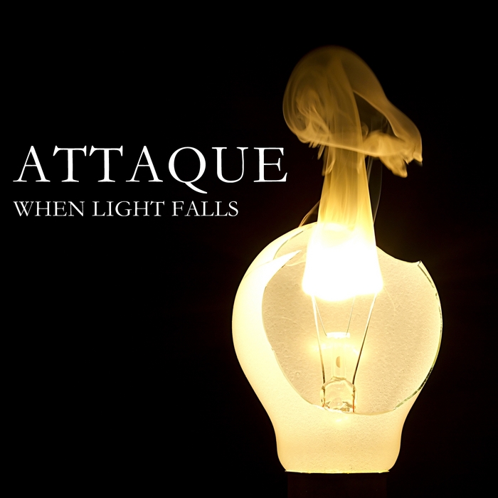 ATTAQUE - When Light Falls