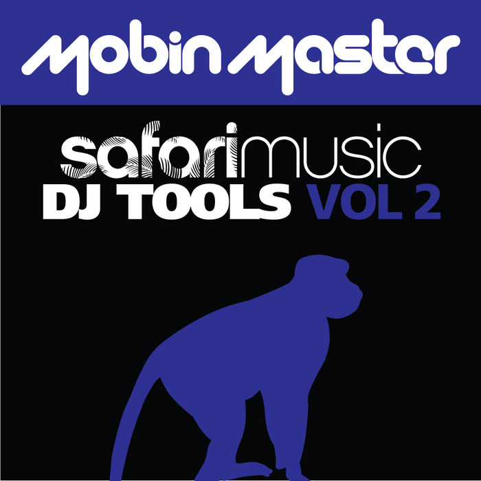 MOBIN MASTER - Mobin Master Presents Safari DJ Tools volume 2