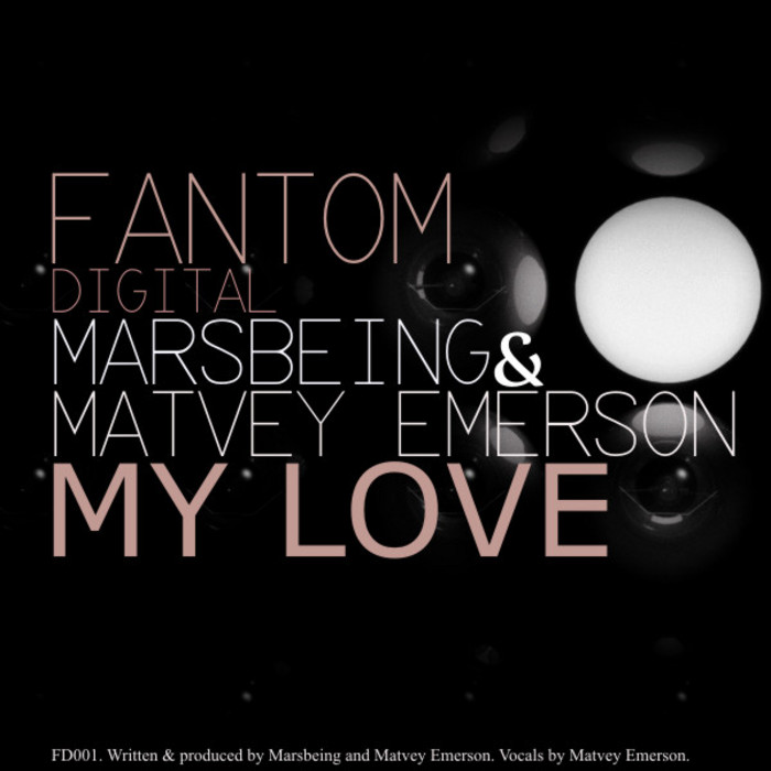 MARSBEING/MATVEY EMERSON - My Love