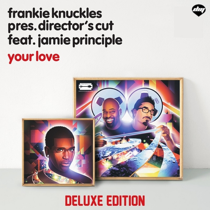 KNUCKLES, Frankie presents DIRECTORS CUT feat JAMIE PRINCIPLE - Your Love (Deluxe Edition)