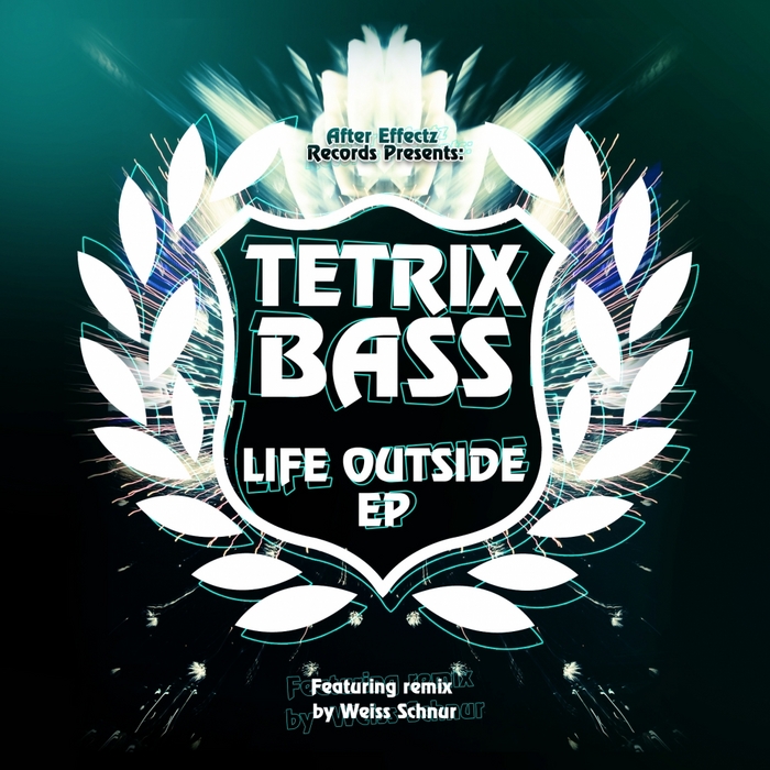 TETRIX BASS - Life Outside EP