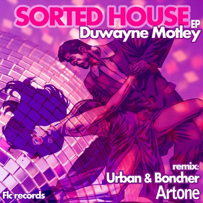 MOTLEY, Duwayne - Sorted House EP