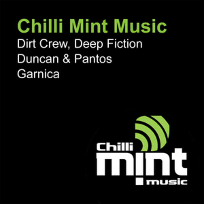 DEEP FICTION/DUNCAN & PATOS/DIRT CREW/GARNICA - Chilli Mint Music VA002