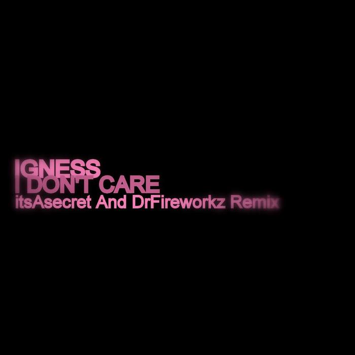 IGNESS - I Dont Care