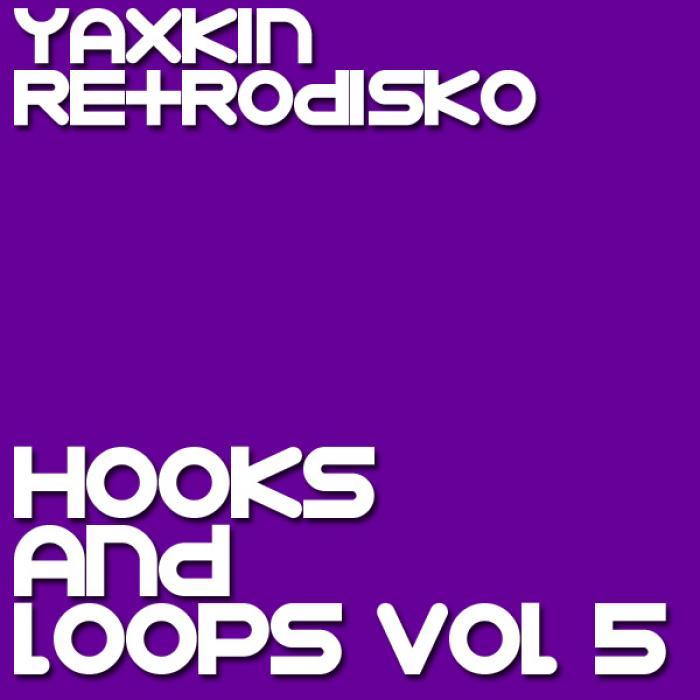 YAXKIN RETRODISKO - Hooks & Loops Vol 5