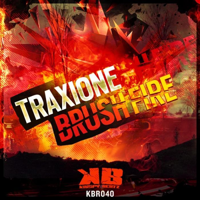 TRAXIONE - Brush Fire EP