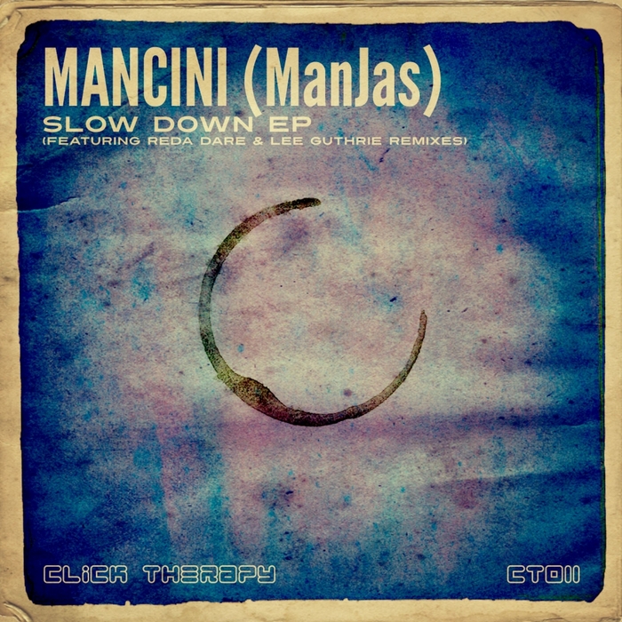 MANCINI (MANJAS) - Slow Down EP