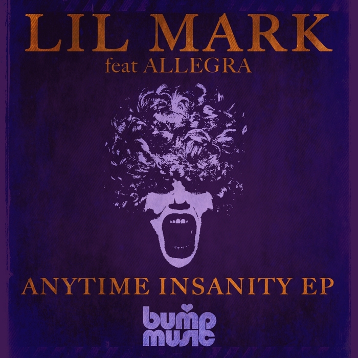 LIL' MARK feat ALLEGRA - Anytime Insanity