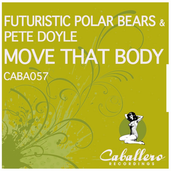 FUTURISTIC POLAR BEARS/PETE DOYLE - Move That Body
