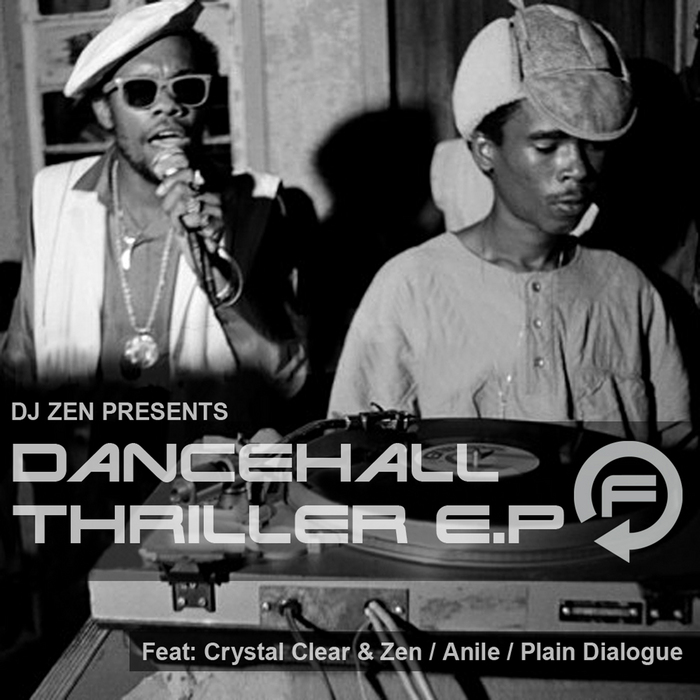 CRYSTAL CLEAR/ZEN/PLAIN DIALOGUE - Dancehall Thriller EP