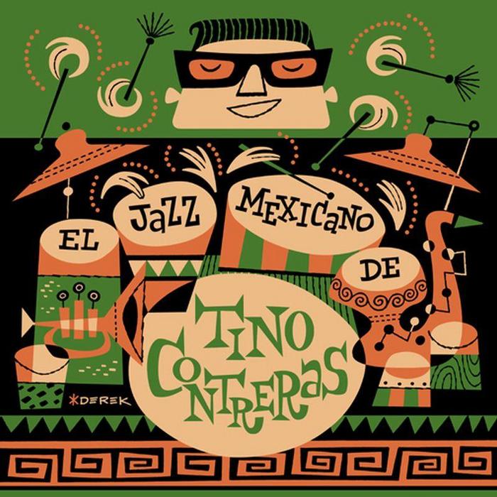 TINO CONTRERAS - El Jazz Mexicano De Tino Contreras