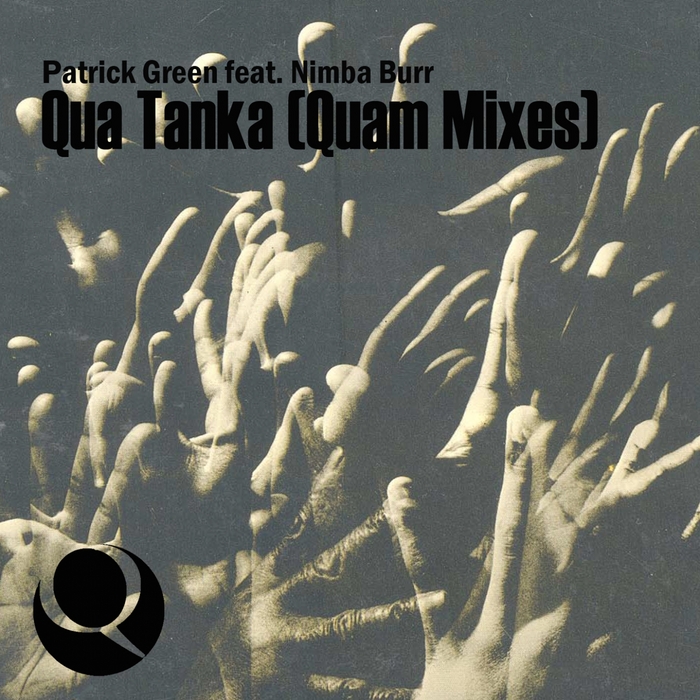 GREEN, Patrick feat NIMBA BURR - Qua Tanka (Quam mixes)