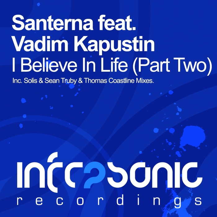 SANTERNA feat VADIM KAPUSTIN - I Believe In Life (Part 2)