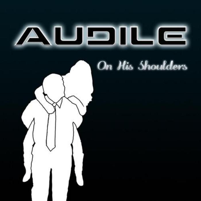 AUDILE - On His Shoulders