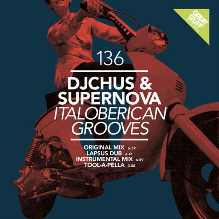 DJ CHUS/SUPERNOVA - Italoberican Grooves