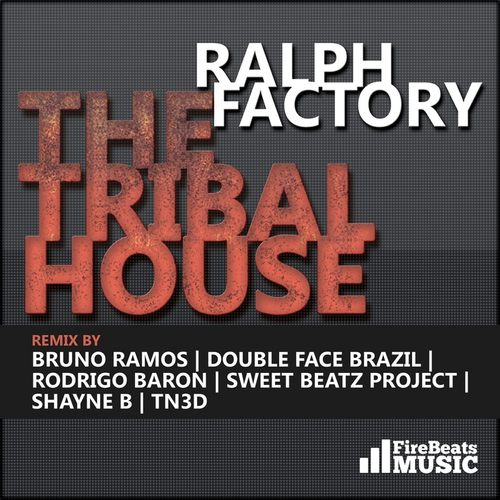 RALPH FACTORY - The Tribal House