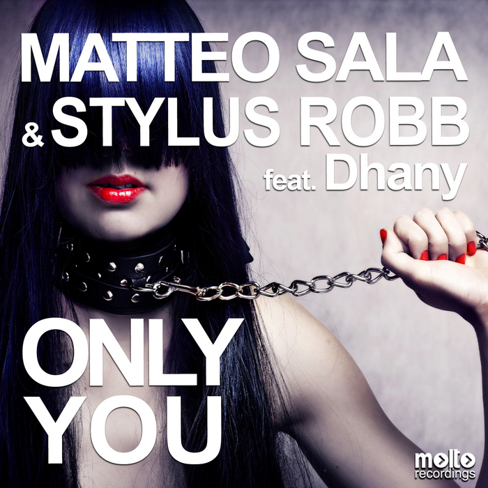 MATTEO SALA & STYLUS ROBB feat DHANY - ONLY YOU