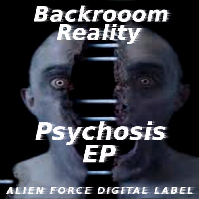 BACKROOM REALITY - Psychosis EP
