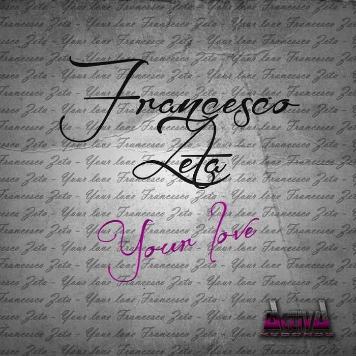 ZETA, Francesco - Your Love EP (Unmistakable Sampler 4)