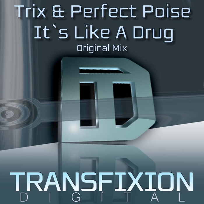 TRIX/PERFECT POISE - It's Like A Drug