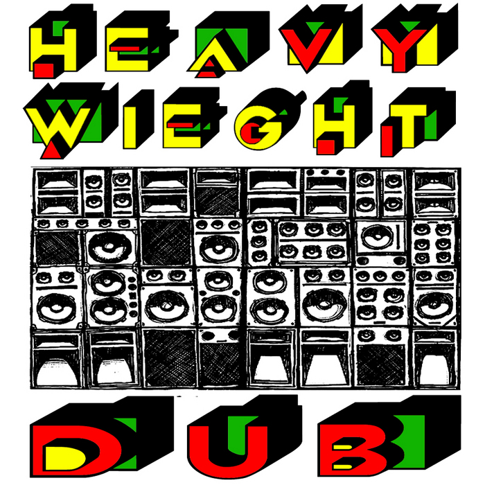DIRTY DUBSTERS - Heavy Wieght Dub