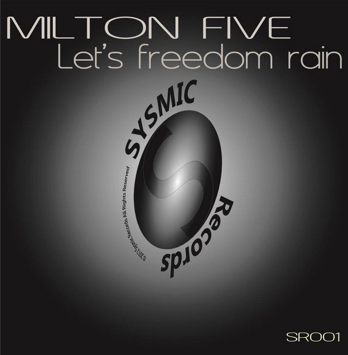 MILTON FIVE - Let's Freedom Rain