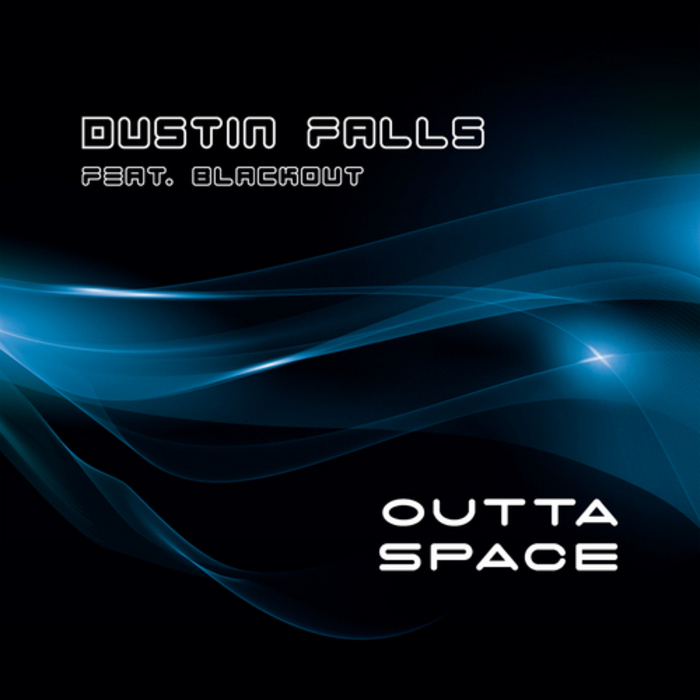 FALLS, Dustin feat BLACKOUT - Outta Space