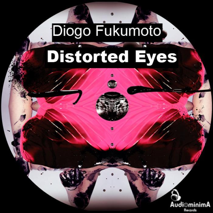 FUKUMOTO, Diogo - Distorted Eyes
