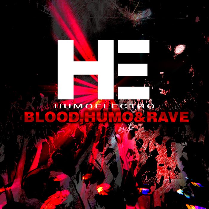 HUMO ELECTRO - Blood, Humo & Rave
