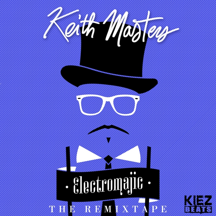 MASTERS, Keith - Electromajic (The Remixtape)