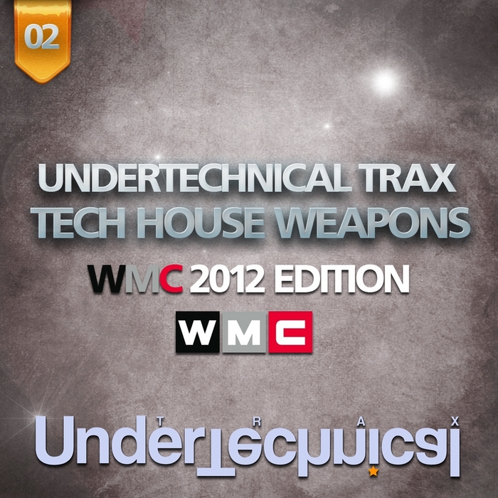 VARIOUS - Undertechnical Trax Tech House Weapons (WMC 2012 Edition)