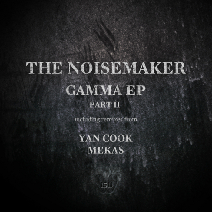 NOISEMAKER, The - Gamma EP