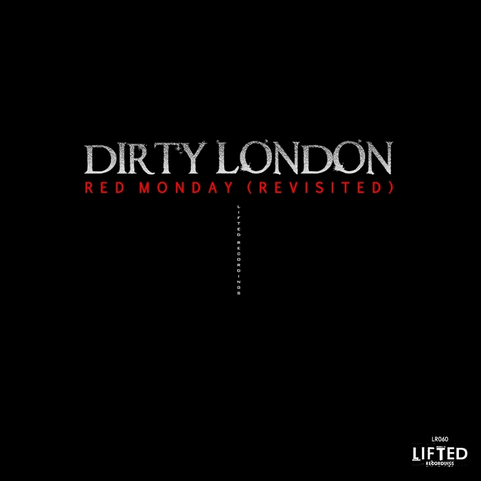 DIRTY LONDON - Red Monday
