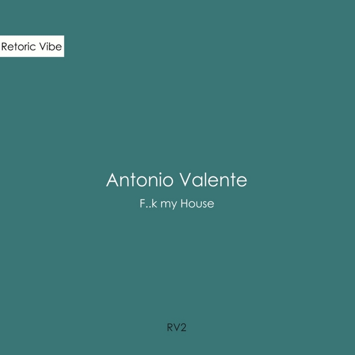 VALENTE, Antonio - FK My House