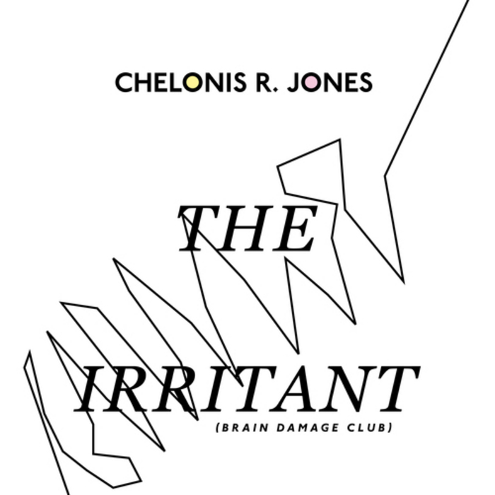 JONES, Chelonis R - The Irritant