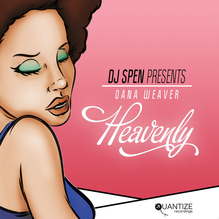 DJ SPEN presents DANA WEAVER - Heavenly