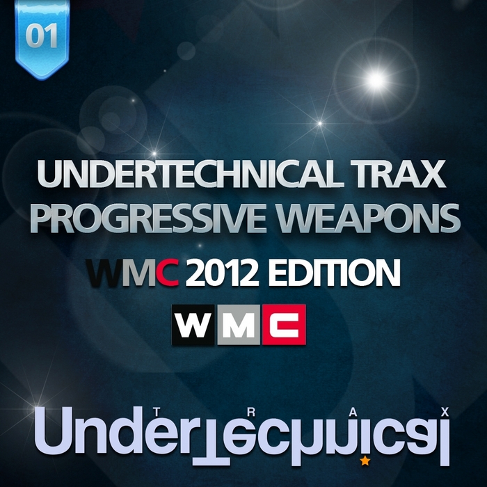 VARIOUS - Undertechnical Trax Progressive Weapons (WMC 2012 Edition)