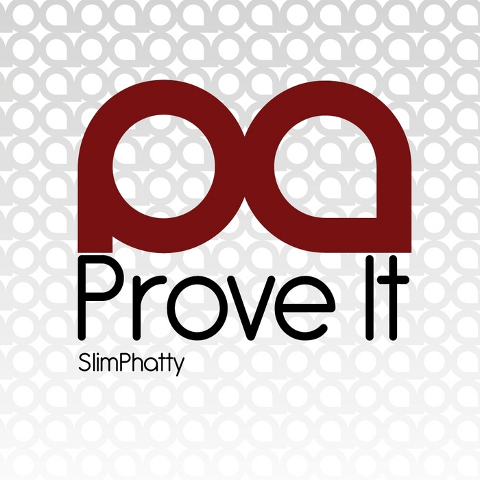 SLIMPHATTY - Prove It