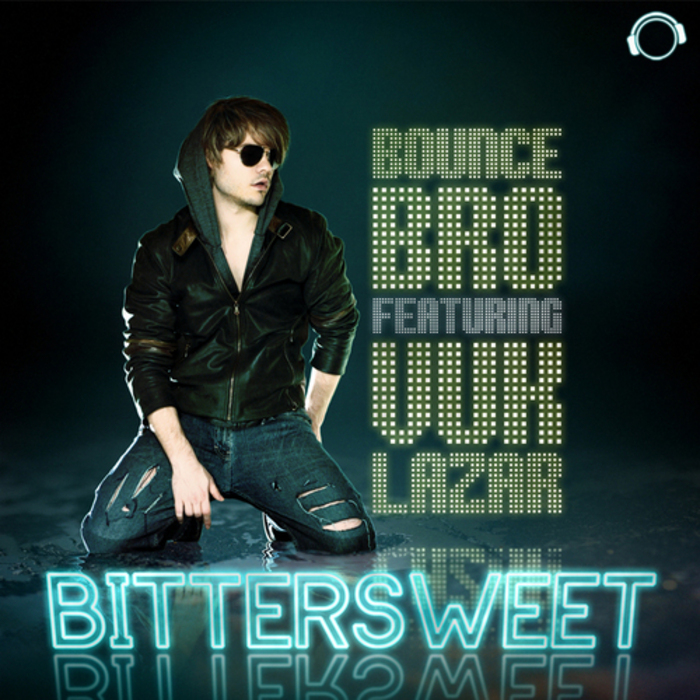 BOUNCE BRO feat VUK LAZAR - Bittersweet