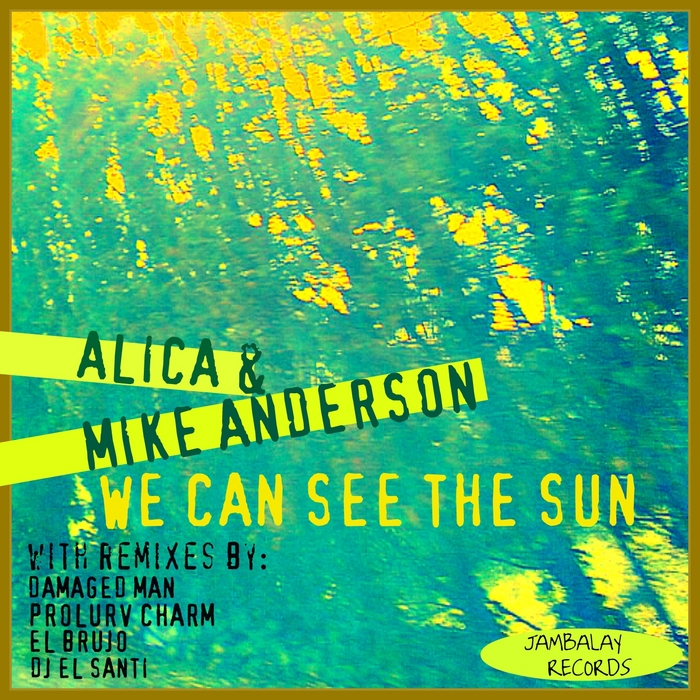 ALICA & MIKE ANDERSON - We Can See The Sun
